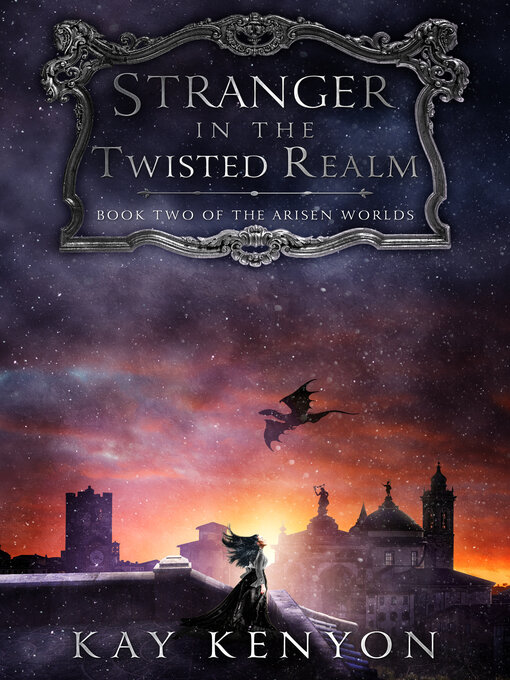 Title details for Stranger in the Twisted Realm by Kay Kenyon - Available